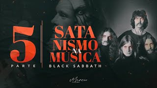 SÉRIE SATANISMO NA MÚSICA - Parte 5 - Black Sabbath - Marcio Teixeira