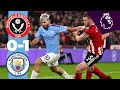 HIGHLIGHTS | SHEFFIELD UTD 0-1 MAN CITY, AGUERO COMES OFF BENCH TO NET WINNER