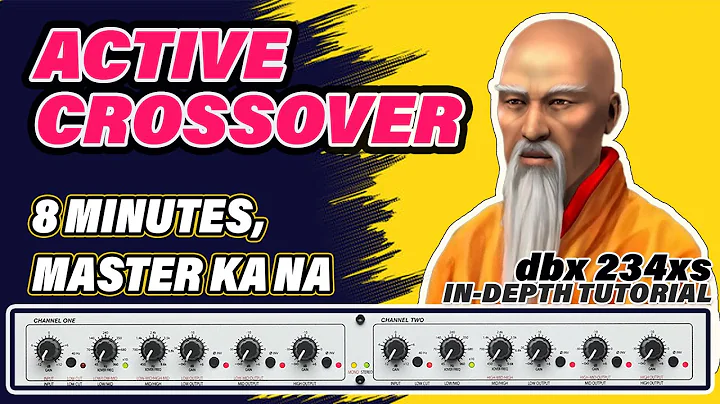 Master CrossOver in 8 Minutes | ACTIVE CROSSOVER OPERATION TUTORIAL | dbx 234xs