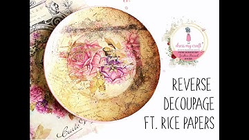 Reverse Decoupage Ft. Rice Papers