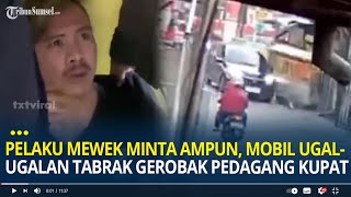 Pelaku Mewek Minta Ampun, Detik-detik Mobil Ugal-ugalan Tabrak Gerobak Pedagang Kupat Tahu Bandung by Tribun Sumsel 5,965 views 1 day ago 2 minutes, 25 seconds