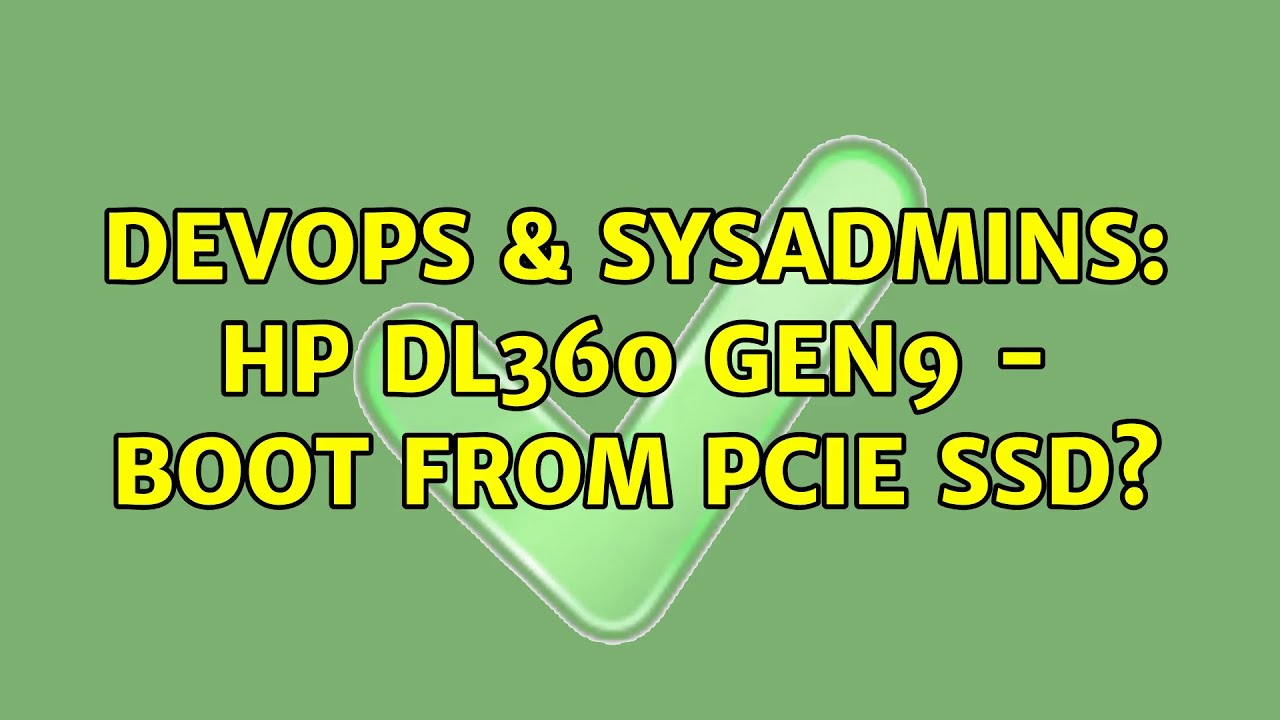 DevOps SysAdmins HP DL360 Gen9 Boot From PCIe SSD YouTube devops-sysadmins-hp-dl360-gen9-boot-from-pcie-ssd-youtube
