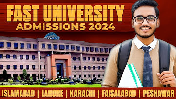 FAST University Admissions 2024 :: How to Get Admission in NUCES/FAST University ::