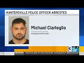 Huntersville police officer arrested after reporting for duty