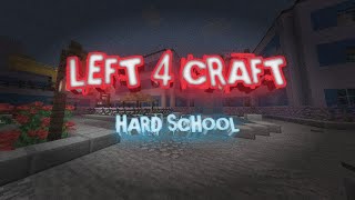 Left 4 Craft : Hard School | map minecraft survival | TRAILER. 