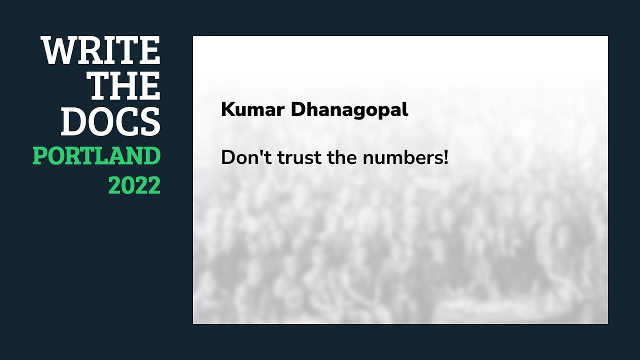 Kumar Dhanagopal - Don't trust the numbers!