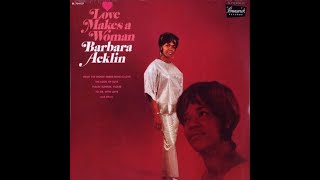 Barbara Acklin Loves Makes A Woman
