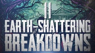 11 Earth-Shattering Breakdowns