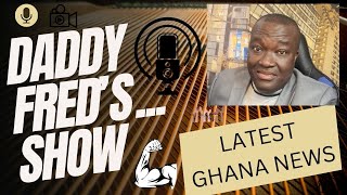 Daddy Fred’s Show..Latest on Ejisu by-election….bribery galore &amp; low voter turnout
