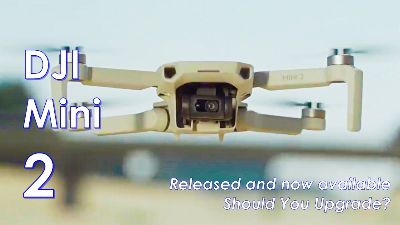 DJI Mini 2 - Full Review of Features & Upgrade considerations - YouTube