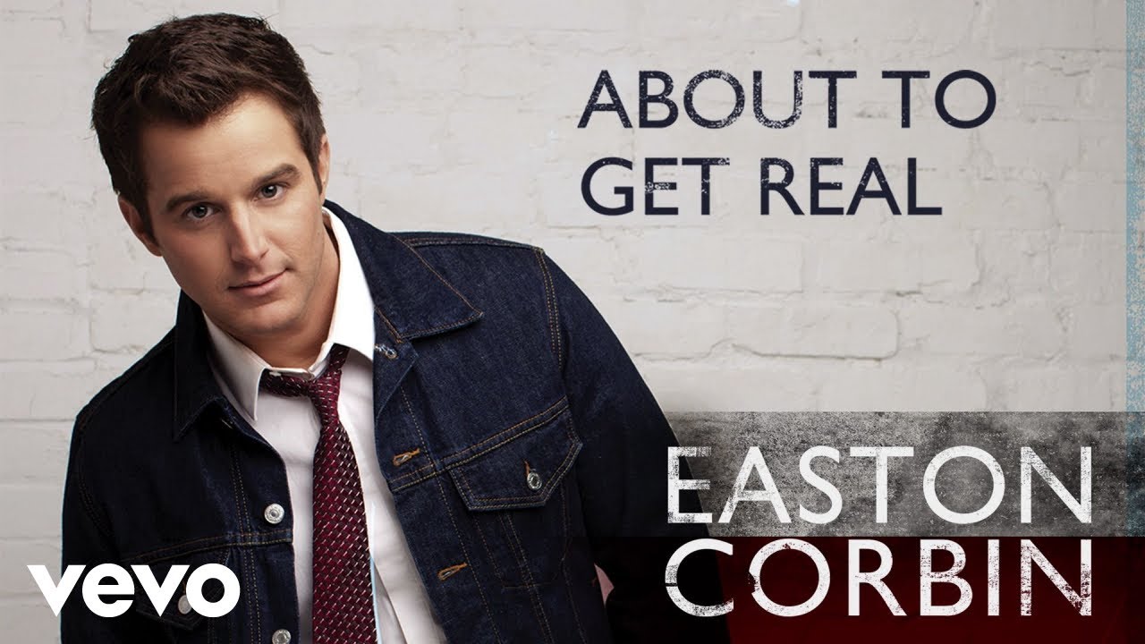 在 YouTube 上观看 Easton Corbin - About To Get Real (Audio)