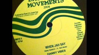 Danny Vibes - When Jah Say Version