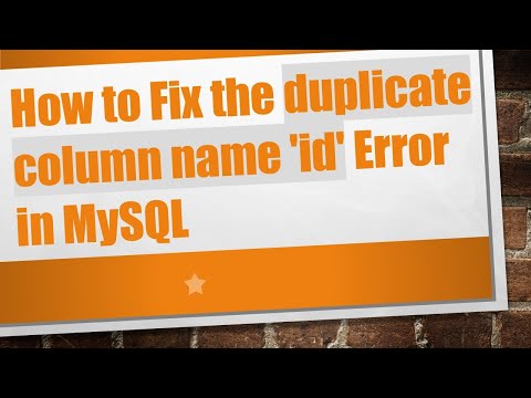 How to Fix the duplicate column name 'id' Error in MySQL