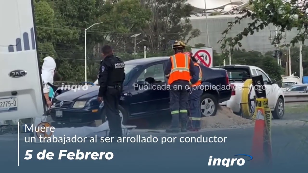 Muere trabajador en 5 de Febrero por atropellamiento