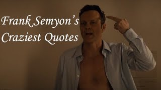 True Detective:  Frank Semyon's Craziest Quotes