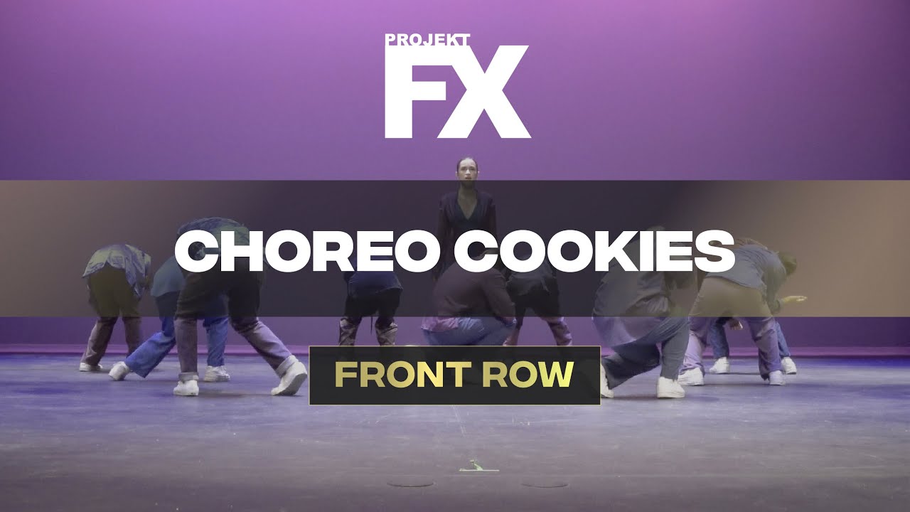 CHOREO COOKIES | Projekt FX 2022 [GAWA Front Row 4k]