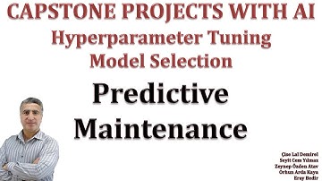 Capstone Senior Graduation Project with AI: Parameter Tuning Model Selection Predictive Maintenance