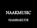 Naakmusic -Hamba