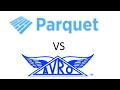 Parquet vs Avro