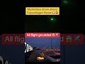 Mysterious drone halts flights ✈️ #aviation #news #foryou #fyp #denmark #drone #uk #usa #shorts