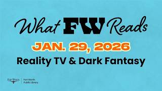 What Fort Worth Reads: Reality TV and Dark Fantasy What Fort Worth Reads: Reality TV and Dark Fantasy