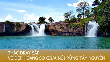 Thác Dray Sáp – Vẻ đẹp hoang sơ giữa núi rừng Tây Nguyên