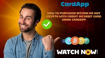 HOW TO PURCHASE BITCOIN OR ANY CRYPTO CURREBCY USING CREDIT OR DEBIT WITH CARDAPP.