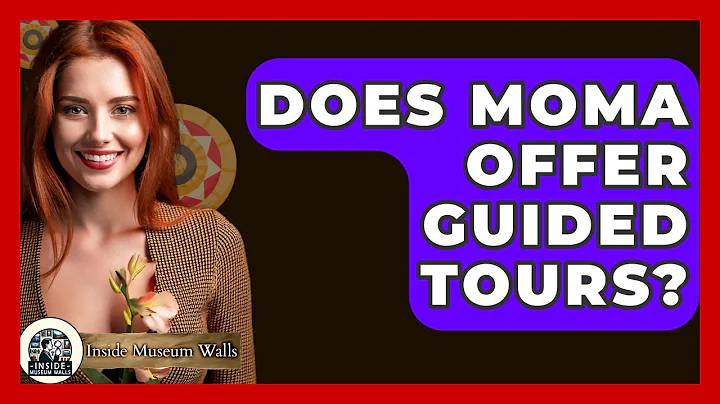 Does MoMA Offer Guided Tours? - Inside Museum Walls