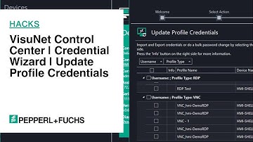 Pepperl+Fuchs Hacks: VisuNet Control Center | Credential Wizard | Update Profile Credentials