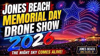 Memorial Day Drone Show at Jones Beach ✨ Full Spectacular Night Sky Show (May 25,2026)