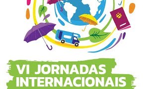 VI JORNADAS INTERNACIONAIS DE TURISMO  | DIA 16 MANHÃ