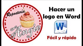 Cómo hacer un logo en Word fácil y rápido - Logo repostería - YouTube