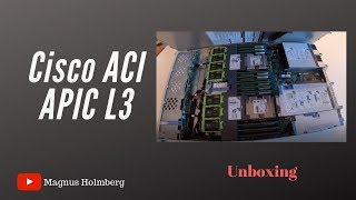 Unboxing - Cisco Apic L3 (4K)