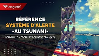 Système d’Alerte aux Tsunamis | Référence : Nouvelle-Calédonie & Polynésie Française