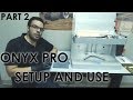 Markforged Onyx Pro - Part 2: Setup and Use