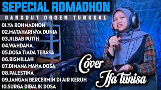 DANGDUT ORGEN TUNGGAL SEPECIAL RAMADAN | FULL ALBUM COVER IFA TUNISA