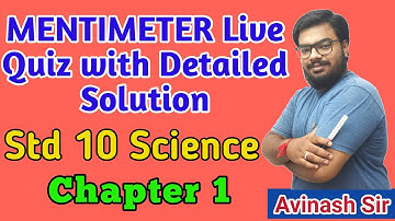 MENTIMETER Live Quiz with Solution | Std 10 Science | MOST IMP Questions | Chapter 1 | By AvinashSir