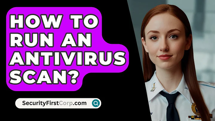 How To Run An Antivirus Scan? - SecurityFirstCorp.com