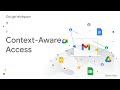 Google Workspace - Context-Aware Access