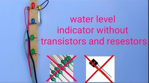 Water level indicator without transistors and resistors.