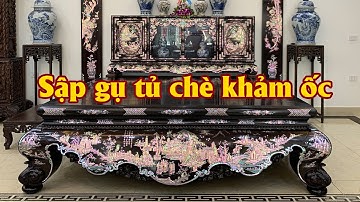 Sập Gụ Tủ Chè Khảm Ốc Singapore Đẹp Xuất Sắc Cho Khách Tứ Phương Ngắm Nhìn - ĐỒ Gỗ Mai Toàn