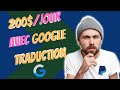 Gagner 200$/Jour Gratuitement Avec Google Traduction (Argent PayPal Facile)