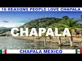 10 reasons why people love lake chapala mexico