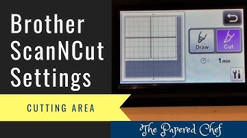 Brother ScanNCut Tips & Tricks - Cutting Area