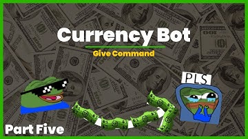 [NEW] Currency/Economy Bot | Giving Coins | Part Five | Python