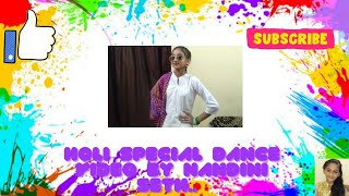 HOLI SPECIAL DANCE PERFORMANCE BY NANDINI SETH......