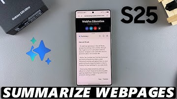 How To Summarize Web Pages On Samsung Galaxy S25 / S25 Ultra