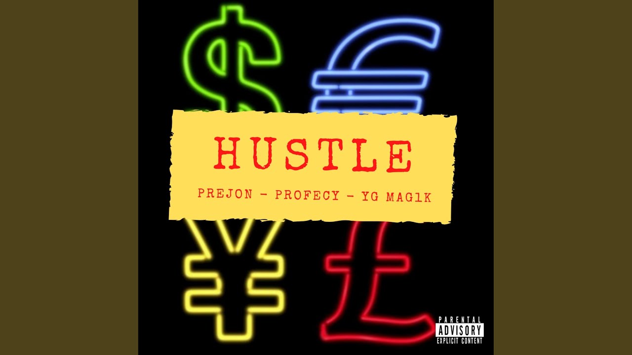 Hustle (feat. Profecy & Yg Mag1k)