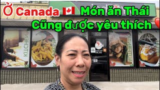 Ở Canada món ăn Thái cũng được yêu thích ❤️😊👍