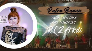 CINCIN KEPALSUAN || RIZA KDI || PUTRA BUANA